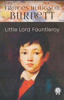 Little Lord Fauntleroy (eBook, ePUB) - Burnett, Frances
