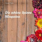 Die schöne Spinne Kleopatra (eBook, ePUB)