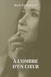 a l'ombre d'un coeur (eBook, ePUB) - Bild 1