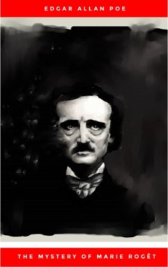 The Mystery of Marie Rogêt (eBook, ePUB) - Poe, Edgar Allan