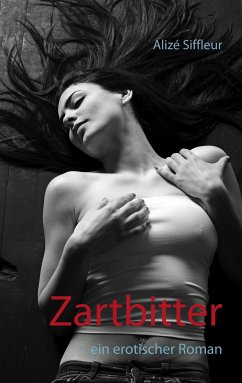 Zartbitter (eBook, ePUB) - Siffleur, Alizé