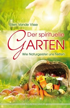 Der spirituelle Garten (eBook, ePUB) - Vande Visse, Ellen
