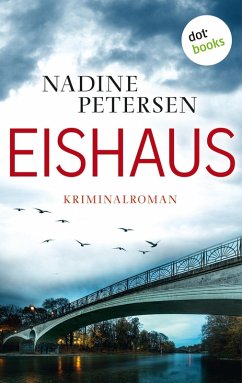 Eishaus / Kommissarin Linda Lange Bd.2 (eBook, ePUB) - Petersen, Nadine