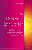 Die Quelle der Spiritualität (eBook, ePUB)