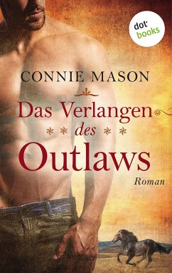 Das Verlangen des Outlaws (eBook, ePUB) - Mason, Connie