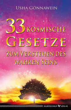 33 kosmische Gesetze zum Verstehen des wahren Seins (eBook, ePUB) - Gönnawein, Usha
