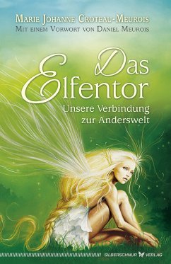 Das Elfentor (eBook, ePUB) - Croteau-Meurois, Marie Johanne