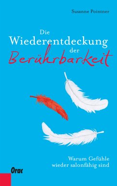 Die Wiederentdeckung der Berührbarkeit (eBook, ePUB) - Pointner, Susanne