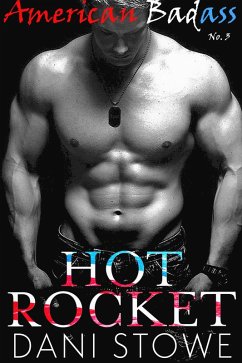 Hot Rocket (American Badass, #3) (eBook, ePUB) - Stowe, Dani