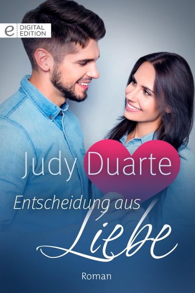 Entscheidung aus Liebe (eBook, ePUB) Entscheidung aus Liebe (eBook, ePUB)