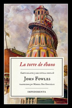 La torre de ébano (eBook, ePUB) - Fowles, John
