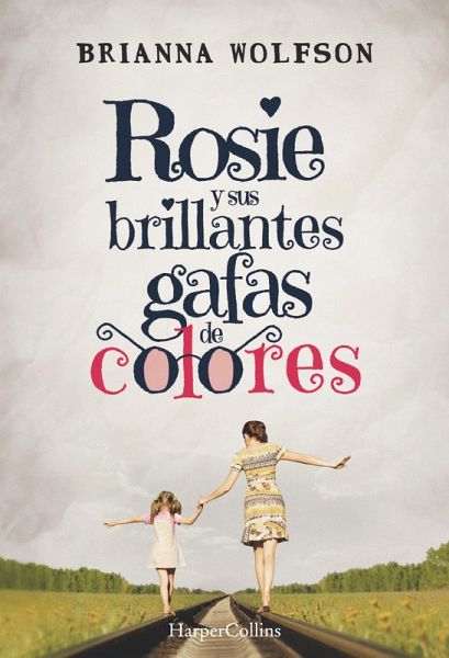 Rosie y sus brillantes gafas de colores (eBook, ePUB) Rosie y sus brillantes gafas de colores (eBook, ePUB)