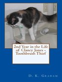 2nd Year in the Life of Clancy Jones - Toothbrush Thief (eBook, ePUB) 2nd Year in the Life of Clancy Jones - Toothbrush Thief (eBook, ePUB)