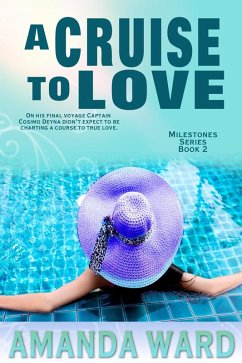 A Cruise To Love (Milestones, #2) (eBook, ePUB) - Ward, Amanda