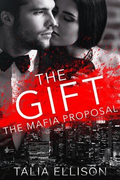 The Gift (The Mafia Proposal, #2) (eBook, ePUB) - Ellison, Talia