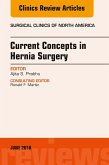 Current Concepts in Hernia Surgery, An Issue of Surgical Clinics (eBook, ePUB)