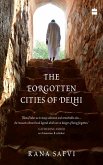 The Forgotten Cities of Delhi (eBook, ePUB)