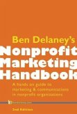 Ben Delaney's Nonprofit Marketing Handbook, Second Edition (eBook, ePUB)