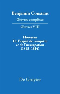 Florestan. De l'esprit de conquête et de l'usurpation. Réflexions sur les constitutions (1813-1814) (eBook, PDF)