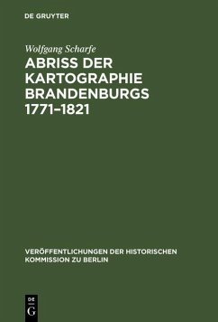 Abriss der Kartographie Brandenburgs 1771-1821 (eBook, PDF) - Scharfe, Wolfgang