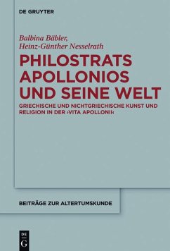 Philostrats Apollonios und seine Welt (eBook, PDF) - Bäbler, Balbina; Nesselrath, Heinz-Günther