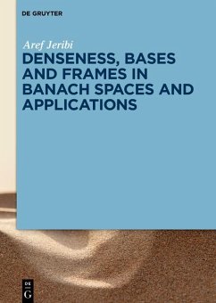 Denseness, Bases and Frames in Banach Spaces and Applications (eBook, PDF) - Jeribi, Aref