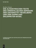 Die altassyrischen Texte des orientalischen Seminars der Universität Heidelberg und der Sammlung Erlenmeyer-Basel (eBook, PDF)