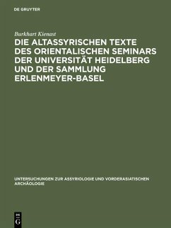 Die altassyrischen Texte des orientalischen Seminars der Universität Heidelberg und der Sammlung Erlenmeyer-Basel (eBook, PDF) - Kienast, Burkhart