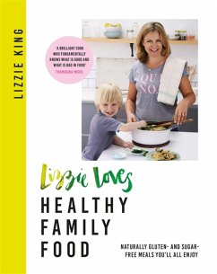 Lizzie Loves Healthy Family Food - King, Lizzie