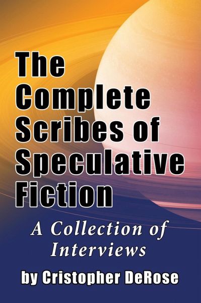 The Complete Scribes of Speculative Fiction (eBook, ePUB) The Complete Scribes of Speculative Fiction (eBook, ePUB)