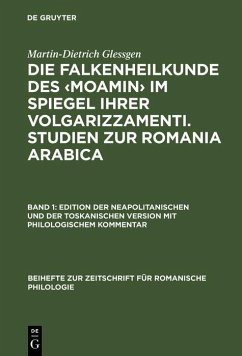Die Falkenheilkunde des <Moamin> im Spiegel ihrer volgarizzamenti. Studien zur Romania Arabica (eBook, PDF) - Glessgen, Martin-Dietrich