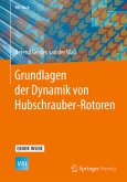 Grundlagen der Dynamik von Hubschrauber-Rotoren, m. 1 Buch, m. 1 E-Book