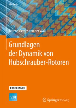 Grundlagen der Dynamik von Hubschrauber-Rotoren, m. 1 Buch, m. 1 E-Book - van der Wall, Berend Gerdes