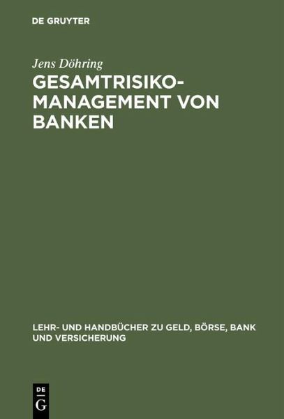 Gesamtrisiko-Management von Banken (eBook, PDF) Gesamtrisiko-Management von Banken (eBook, PDF)