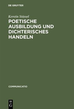 Poetische Ausbildung und dichterisches Handeln (eBook, PDF) Cover Poetische Ausbildung und dichterisches Handeln (eBook, PDF)