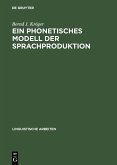 Ein phonetisches Modell der Sprachproduktion (eBook, PDF)