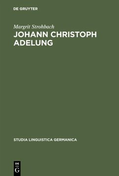 Johann Christoph Adelung (eBook, PDF) - Strohbach, Margrit