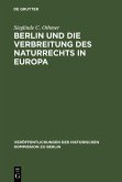 Berlin und die Verbreitung des Naturrechts in Europa (eBook, PDF)