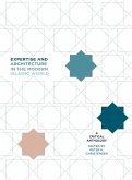 Expertise and Architecture in the Modern Islamic World (eBook, ePUB)