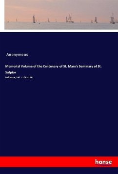Memorial Volume of the Centenary of St. Mary's Seminary of St. Sulpice