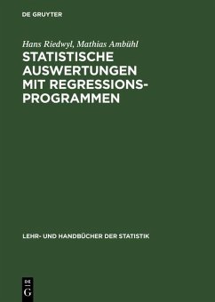 Statistische Auswertungen mit Regressionsprogrammen (eBook, PDF) - Riedwyl, Hans; Ambühl, Mathias