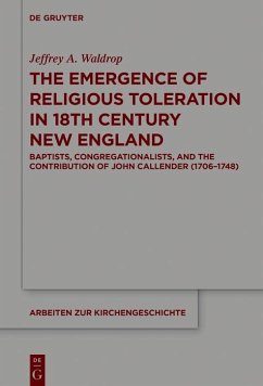 The Emergence of Religious Toleration in Eighteenth-Century New England (eBook, PDF) - Waldrop, Jeffrey A.