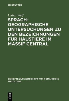 Sprachgeographische Untersuchungen zu den Bezeichnungen für Haustiere im Massif Central (eBook, PDF) - Wolf, Lothar