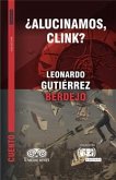 ¿Alucinamos, Clink? (eBook, PDF)