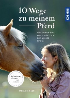 10 Wege zu meinem Pferd (eBook, PDF) - Konnerth, Tania