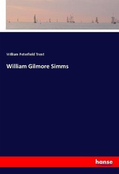 William Gilmore Simms - Trent, William Peterfield