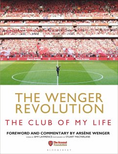 The Wenger Revolution: The Club of My Life - Lawrence, Amy