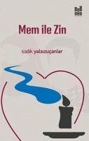 Mem ile Zin - Yalsizucanlar, Sadik