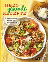 Herzgesunde Rezepte - Reader's Digest: Verlag Das Beste GmbH