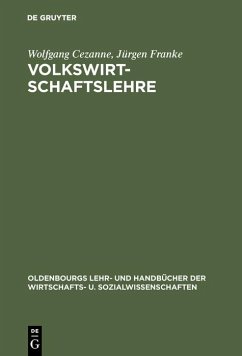 Volkswirtschaftslehre (eBook, PDF) - Cezanne, Wolfgang; Franke, Jürgen